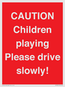 caution-children-playing-please-drive-slowly~